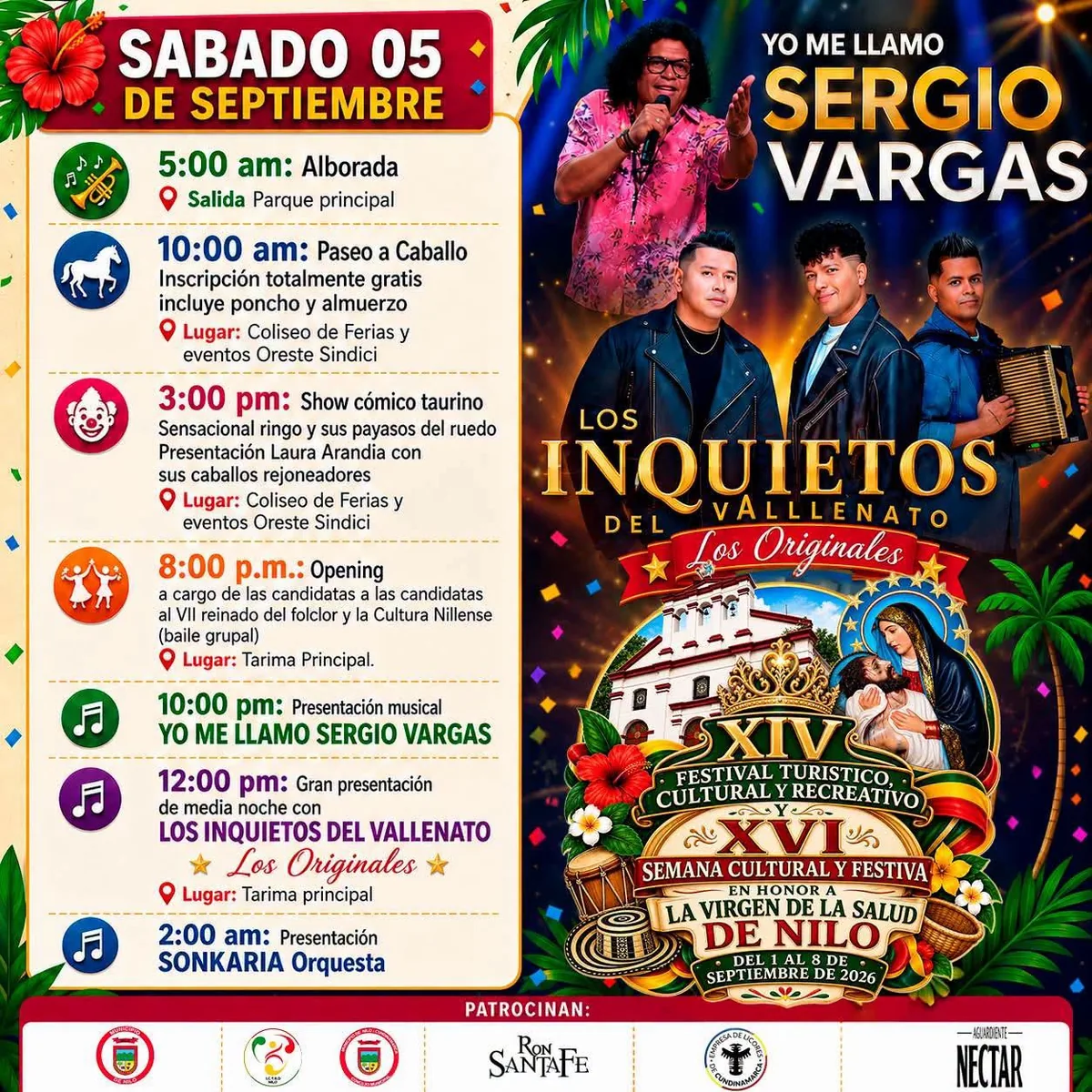 Programación del sábado 5 de septiembre: Alborada, Paseo a Caballo, show cómico taurino con Sensacional Riego, opening del Reinado, Yo Me Llamo Sergio Vargas, Los Inquietos del Vallenato y Sonkaria Orquesta